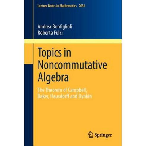 Topics in Noncommutative Algebra: The Theorem of Campbell Baker Hausdorff and Dynkin Paperback, Springer