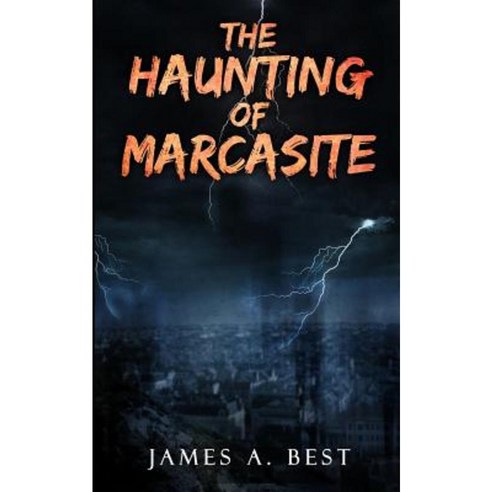 The Haunting of Marcasite Paperback, James A. Best