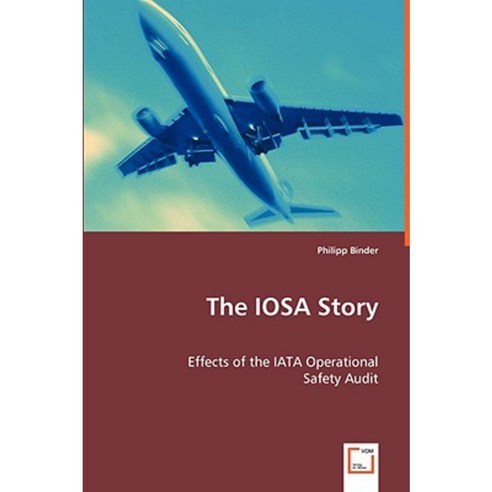 The Iosa Story: Effects of the Iata Operational Paperback, VDM Verlag Dr. Mueller E.K.