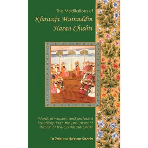 The Meditations of Khawaja Muinuddin Hasan Chishti Paperback, Beacon Books
