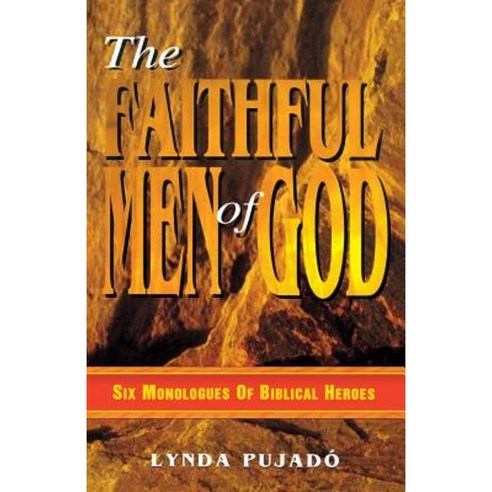 Faithful Men of God: Six Monologues of Biblical Heroes Paperback, C S S Publishing Company
