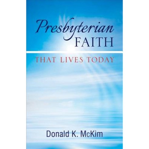 Presbyterian Faith That Lives Today Paperback, Westminster John Knox Press