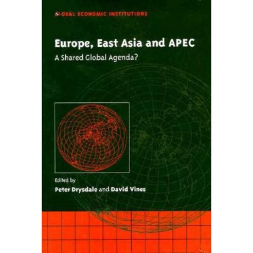 Europe East Asia and Apec: A Shared Global Agenda? Hardcover, Cambridge University Press