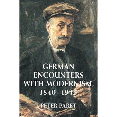 German Encounters with Modernism 1840 1945 Paperback, Cambridge University Press