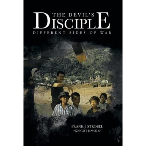 The Devil''s Disciple: Different Sides of War Hardcover, iUniverse