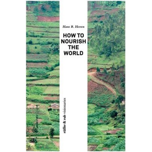 How to Nourish the World Paperback, Ruffer & Rub Sachbuchverlag