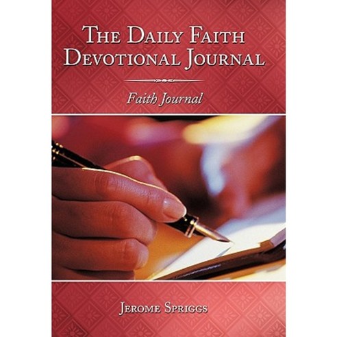 The Daily Faith Devotional Journal: Faith Journal Hardcover, Authorhouse