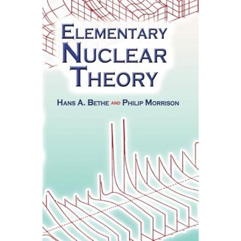 Elementary Nuclear Theory Paperback, Dover Publications