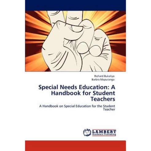 Special Needs Education: A Handbook for Student Teachers Paperback, LAP Lambert Academic Publishing