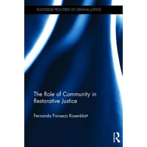 The Role of Community in Restorative Justice Hardcover, Routledge