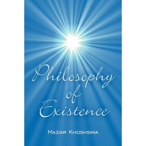 Philosophy of Existence Paperback, Authorhouse