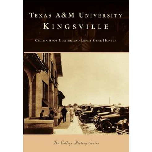 Texas A&m University Kingsville Paperback, Arcadia Publishing (SC)