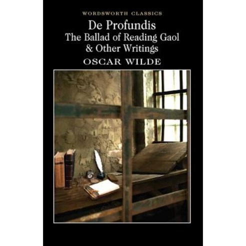 De Profundis: The Ballad of Reading Gaol & Other Writings Paperback, Wordsworth Classics