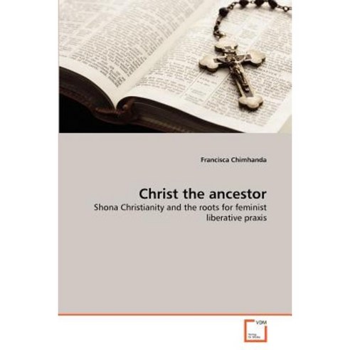 Christ the Ancestor Paperback, VDM Verlag