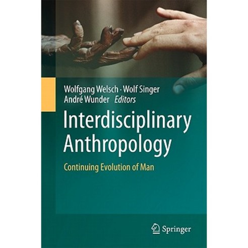 Interdisciplinary Anthropology: Continuing Evolution of Man Hardcover, Springer