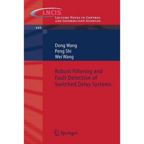 Robust Filtering and Fault Detection of Switched Delay Systems Paperback, Springer