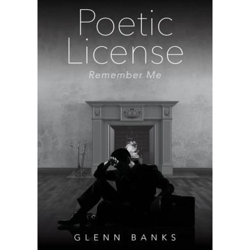 Poetic License: Remember Me Paperback, Outskirts Press