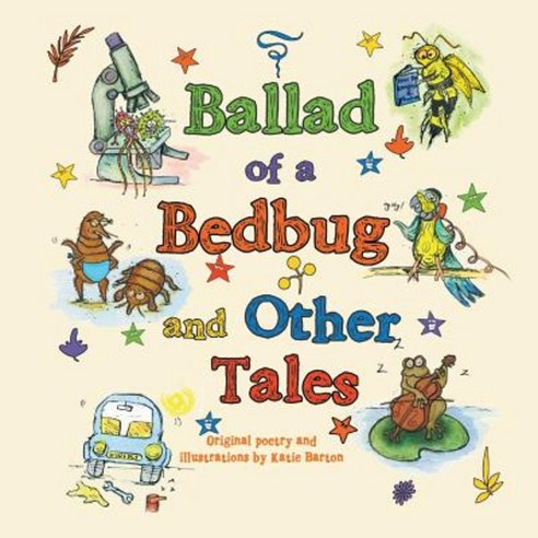 Ballad of a Bed Bug and Other Tales Paperback, Xlibris