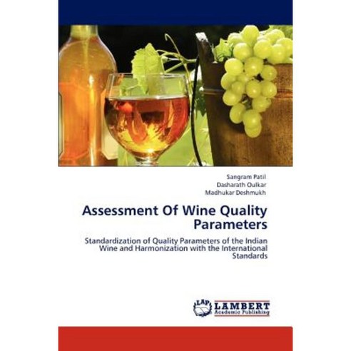 Assessment of Wine Quality Parameters Paperback, LAP Lambert Academic Publishing