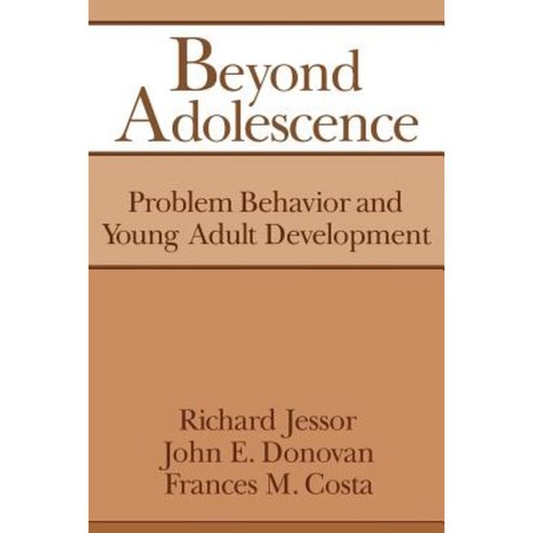 Beyond Adolescence: Problem Behaviour and Young Adult Development Paperback, Cambridge University Press