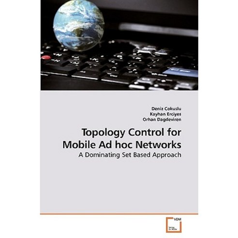 Topology Control for Mobile Ad Hoc Networks Paperback, VDM Verlag