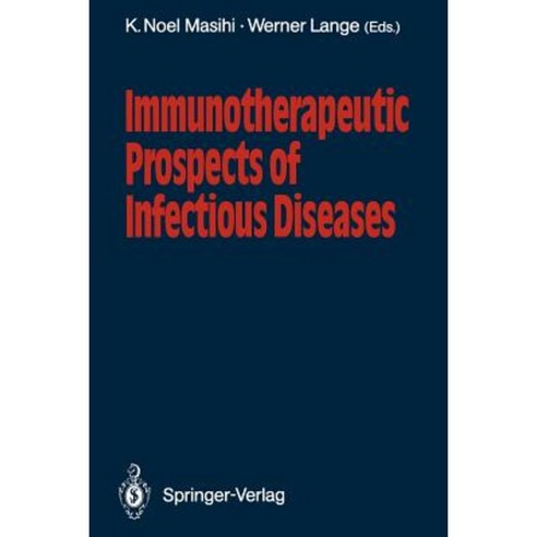 Immunotherapeutic Prospects of Infectious Diseases Paperback, Springer