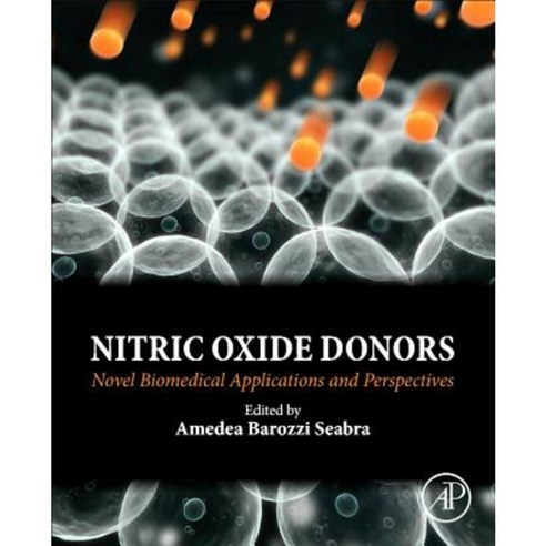 Nitric Oxide Donors: Novel Biomedical Applications and Perspectives Paperback, Academic Press