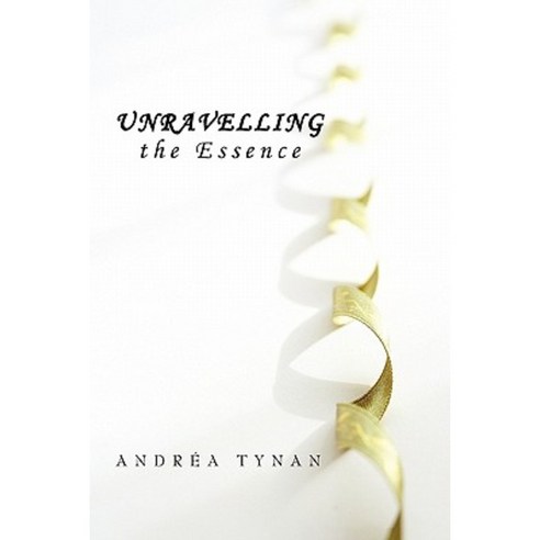 Unravelling the Essence Paperback, Authorhouse