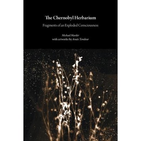 The Chernobyl Herbarium Paperback, Open Humanities Press