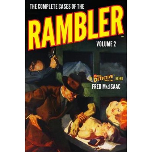 The Complete Cases of the Rambler Volume 2 Paperback, Altus Press