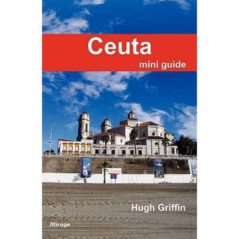 Ceuta Mini Guide Paperback, Mirage Books