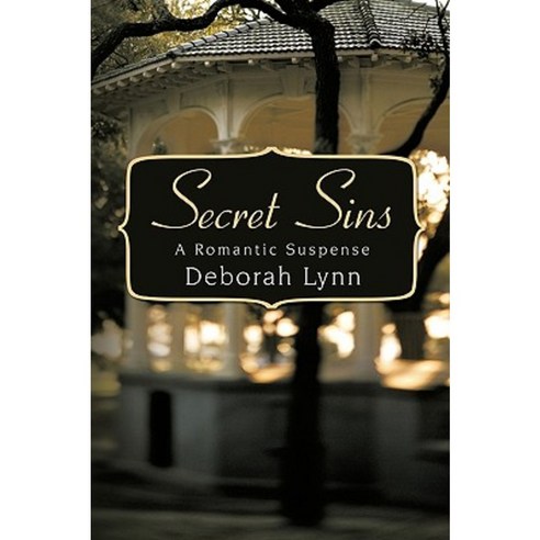 Secret Sins: A Romantic Suspense Paperback, Authorhouse