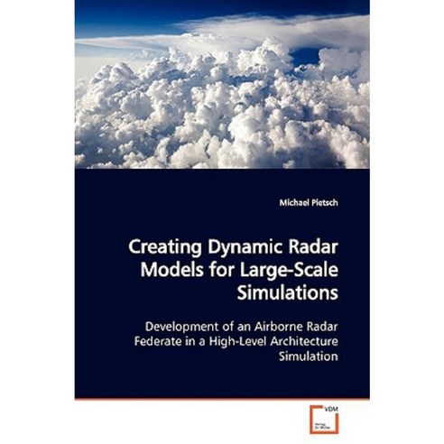 Creating Dynamic Radar Models for Large-Scale Simulations Paperback, VDM Verlag