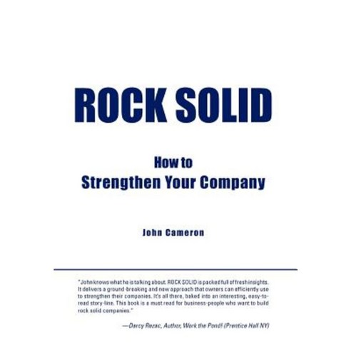 Rock Solid: How to Strengthen Your Company Hardcover, iUniverse