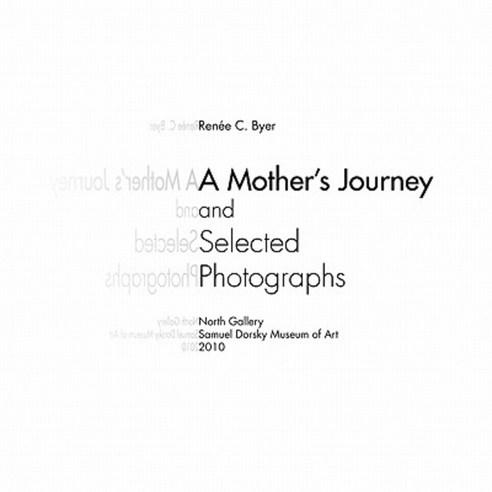 A Mother''s Journey and Selected Photographs Paperback, Samuel Dorsky Museum of Art