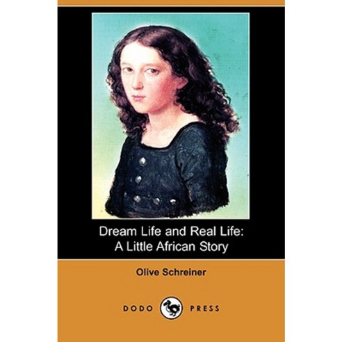 Dream Life and Real Life: A Little African Story (Dodo Press) Paperback, Dodo Press
