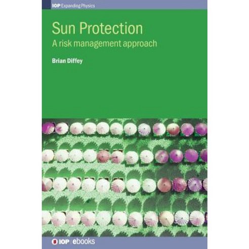 Sun Protection: A Risk Management Approach Hardcover, Iop Publishing Ltd