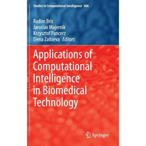 Applications of Computational Intelligence in Biomedical Technology Hardcover, Springer