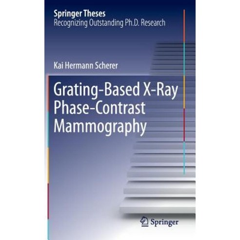 Grating-Based X-Ray Phase-Contrast Mammography Hardcover, Springer