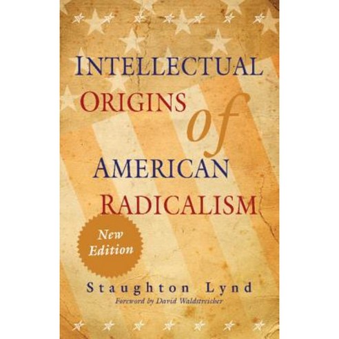 Intellectual Origins of American Radicalism, Cambridge University Press