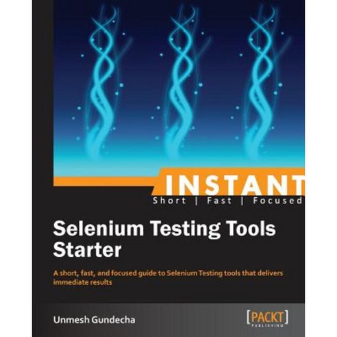 Instant Selenium Testing Tools Starter, Packt Publishing