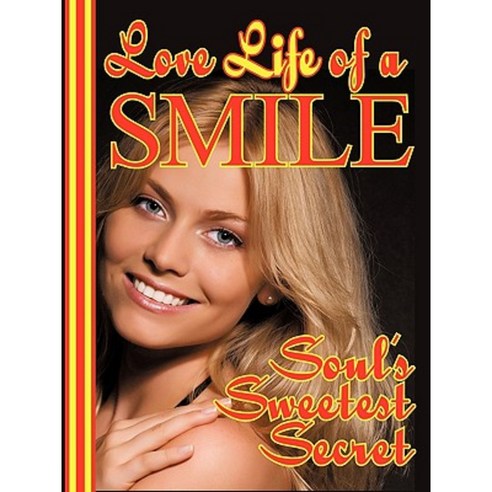 Love-Life of a Smile Paperback, Authorhouse