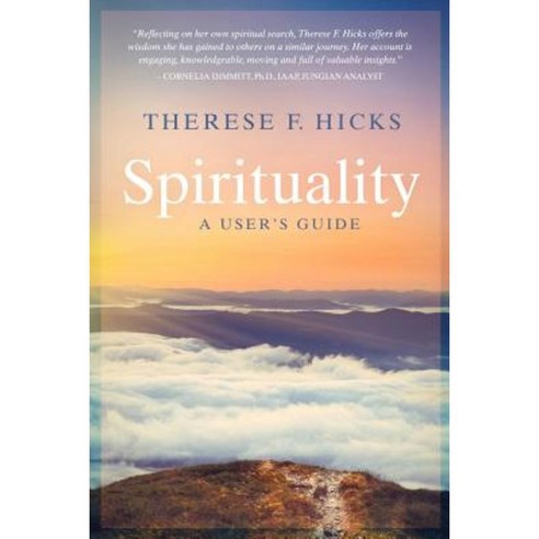 Spirituality: A User''s Guide Paperback, Deep Story Press