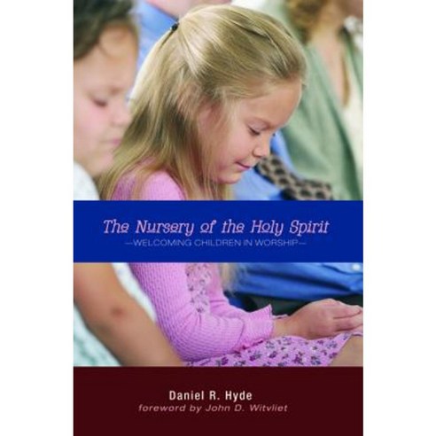 The Nursery of the Holy Spirit Paperback, Wipf & Stock Publishers