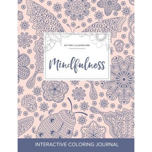 Adult Coloring Journal: Mindfulness (Butterfly Illustrations Ladybug) Paperback, Adult Coloring Journal Press