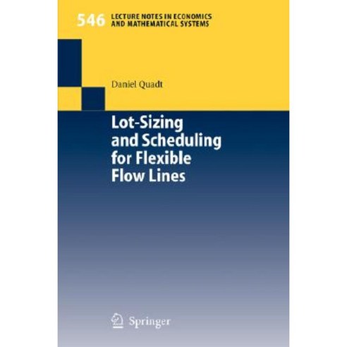 Lot-Sizing and Scheduling for Flexible Flow Lines Paperback, Springer