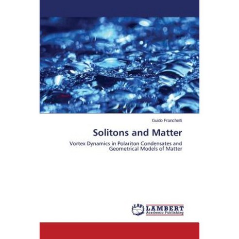 Solitons and Matter Paperback, LAP Lambert Academic Publishing