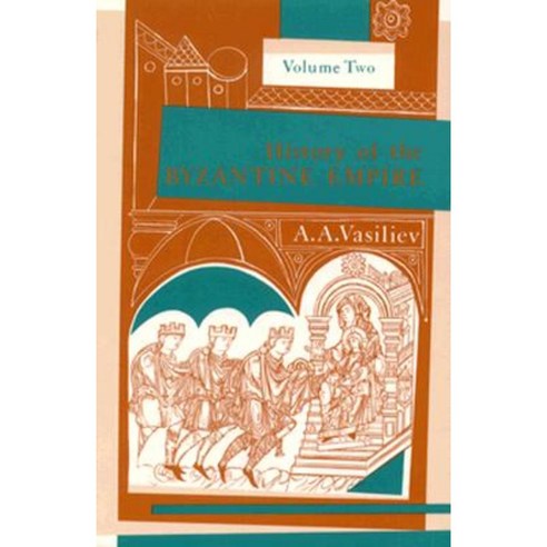 History of the Byzantine Empire 324-1453 Volume II Paperback, University of Wisconsin Press