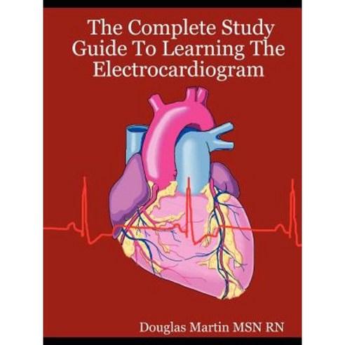The Complete Study Guide to Learning the Electrocardiogram Paperback, Mind Forge Education Service