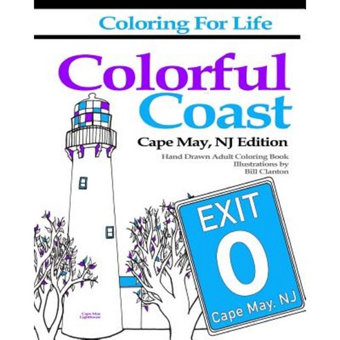 Coloring for Life: Colorful Coast Cape May NJ Edition Paperback, Bill Clanton